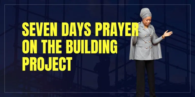 Seven Days Prayer On The Building Project