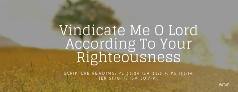 Vindicate Me O Lord According To Your Righteousness - ATAP Oct 2022