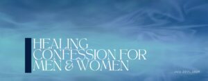 Healing Confession For Men & Women: Special Prayer