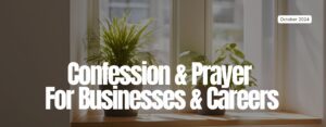 Confession And Prayer For Businesses And Careers