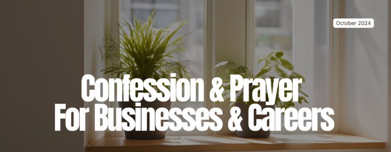 Confession And Prayer For Businesses And Careers