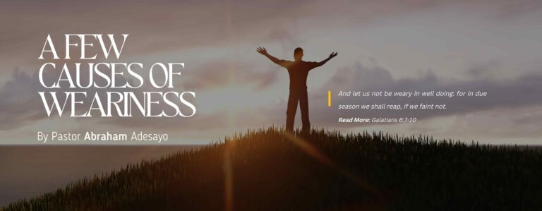 Read more about the article A Few Causes Of Weariness