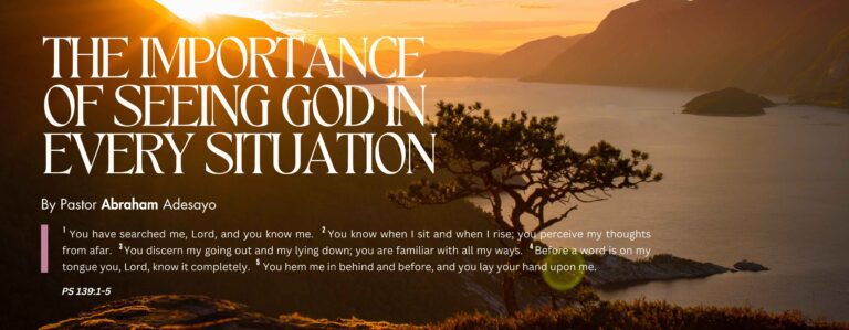 The Importance Of Seeing God In Every Situation - Sunday Recap