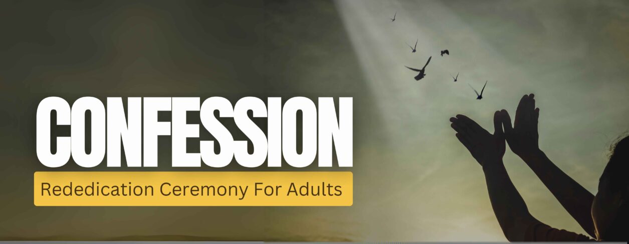Rededication Ceremony For Adults