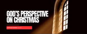 God’s Perspective On Christmas
