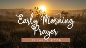 Read more about the article Seven Days Prayer Meeting – Early Morning Prayers