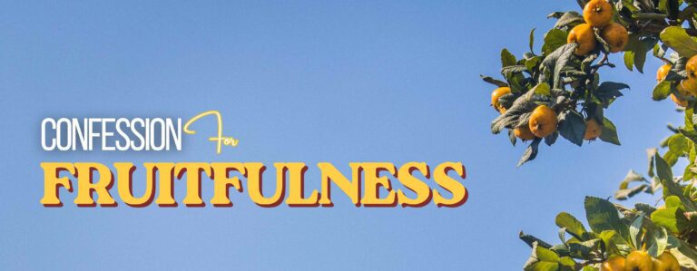 CONFESSION FOR FRUITFULNESS