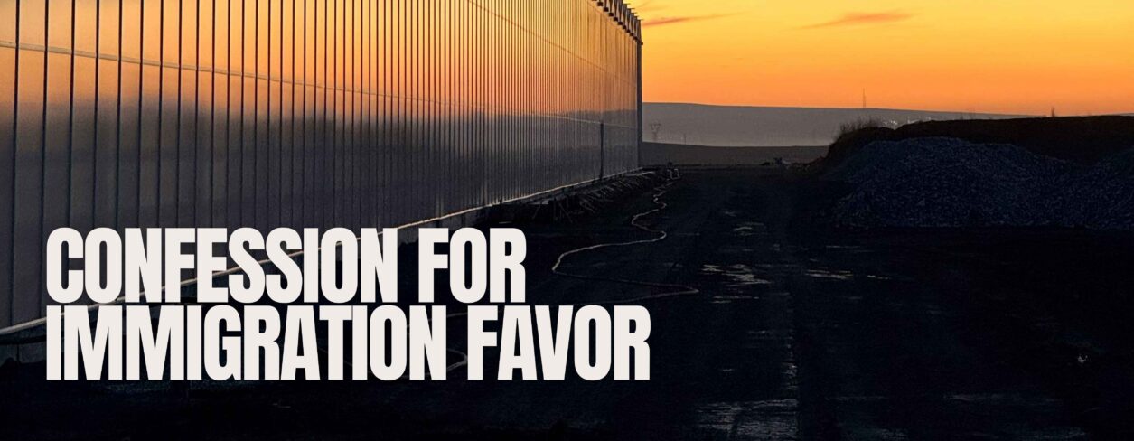 Confession For Immigration Favor