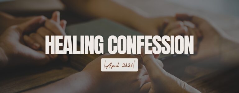 Healing Confession - April 2026