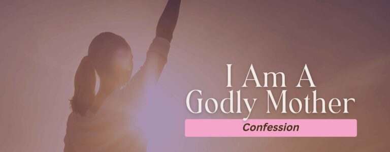 I Am A Godly Mother