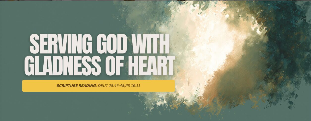 Serving God With Gladness Of Heart