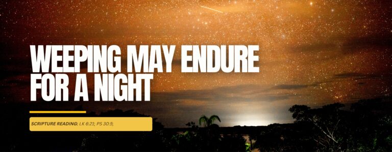 Weeping May Endure For A Night