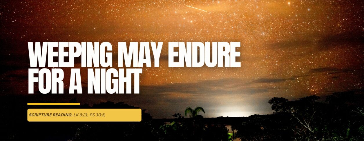 Weeping May Endure For A Night