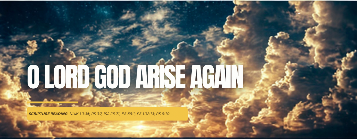O Lord God Arise Again