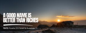 A Good Name Is Better Than Riches - Banner
