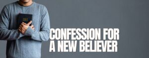 Confession For A New Believer