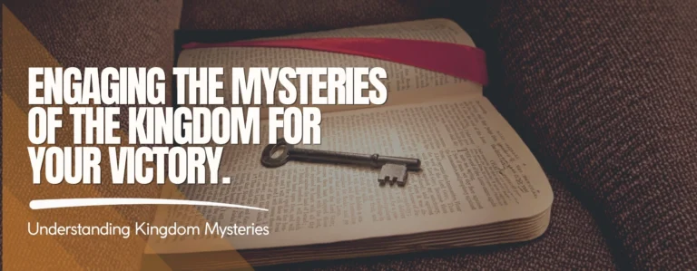 Engaging The Mysteries Of The Kingdom For Your Victory Image